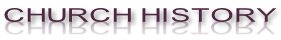 CHURCH HISTORY